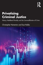 Privatising Criminal Justice (ISBN: 9781138891173)