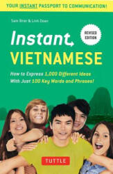 Instant Vietnamese: How to Express 1 000 Different Ideas with Just 100 Key Words and Phrases! (2014)