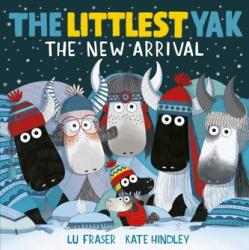 The Littlest Yak: The New Arrival (ISBN: 9781471182655)