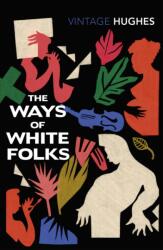 The Ways of White Folks (ISBN: 9781784877415)