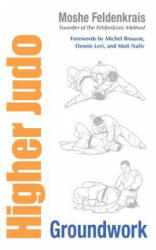 Higher Judo - Moshé Feldenkrais (ISBN: 9781556439278)