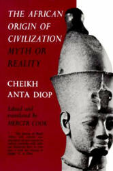 African Origin of Civilization - Cheikh Anta Diop (ISBN: 9781556520723)
