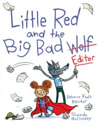 Little Red and the Big Bad Editor (ISBN: 9781534469297)