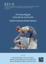 Archaeologiae Una storia al plural: Studi in memoria di Sara Santoro (ISBN: 9781803271040)