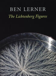 Lichtenberg Figures - Ben Lerner (ISBN: 9781556592119)