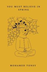 You Must Believe in Spring (ISBN: 9781914221187)