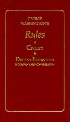 George Washington's Rules of Civility and Decent Behavior in Company and Conversation - George Washington (ISBN: 9781557091031)