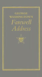 George Washington's Farewell Address - George Washington (ISBN: 9781557094544)