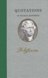 Quotations of Thomas Jefferson - Thomas Jefferson, U-Inspire Inc, U-Inspire Inc (ISBN: 9781557099402)