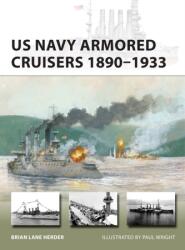 Crucișătoarele blindate ale US Navy 1890-1933 (ISBN: 9781472851000)