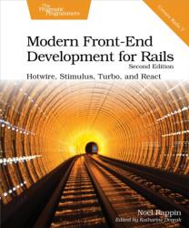 Modern Front-End Development for Rails, Second Edition (ISBN: 9781680509618)