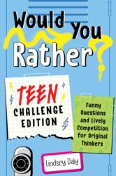 Would You Rather? Teen Challenge Edition (ISBN: 9780593435670)