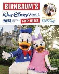 Birnbaum's 2023 Walt Disney World For Kids (ISBN: 9781368083546)