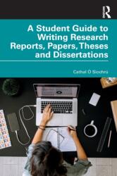A Student Guide to Writing Research Reports, Papers, Theses and Dissertations (ISBN: 9780367621049)