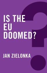 Is the EU Doomed? - Jan Zielonka (2014)