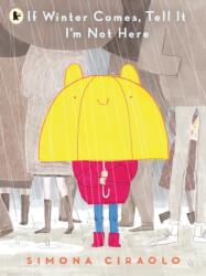 If Winter Comes, Tell It I'm Not Here (ISBN: 9781529504255)
