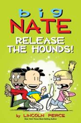 Big Nate: Release the Hounds! (ISBN: 9781524875572)