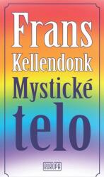 Mystické telo (ISBN: 9788082370112)