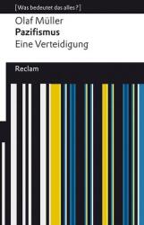 Pazifismus. Eine Verteidigung (ISBN: 9783150143544)