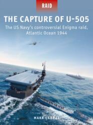 Capturarea U-505 (ISBN: 9781472849366)