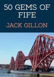 50 Gems of Fife (ISBN: 9781398111608)