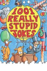 1001 Really Stupid Jokes (ISBN: 9781841191522)