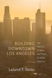 Building Downtown Los Angeles (ISBN: 9781503632523)