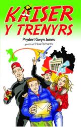 Brenin y Trenyrs: Kaiser y Trenyrs 2 (ISBN: 9781845277772)