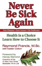 Never Be Sick Again - Raymond Francis (ISBN: 9781558749542)