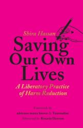 Saving Our Own Lives (ISBN: 9781642598414)