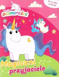 Moje jednorożce Magiczni przyjaciele (ISBN: 9788382824483)