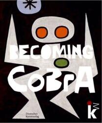 Becoming CoBrA (ISBN: 9783422990913)