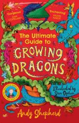 The Ultimate Guide to Growing Dragons (ISBN: 9781800785465)