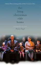 Long Christmas Ride Home - Paula Vogel (ISBN: 9781559362498)