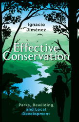 Effective Conservation - Jimé nez, Ignacio (ISBN: 9781642832457)