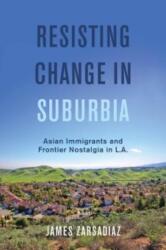 Resisting Change in Suburbia (ISBN: 9780520345850)