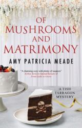 Of Mushrooms and Matrimony (ISBN: 9781448306541)