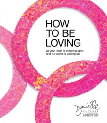 How to Be Loving (ISBN: 9781683647621)