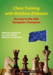 Chess Training with Matthias Blübaum (ISBN: 9783959209984)