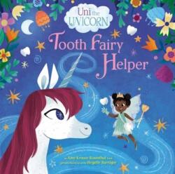 Uni the Unicorn: Ajutorul Zânei Măseluțe (ISBN: 9780593178058)