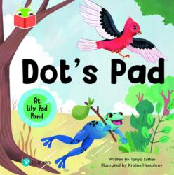 Bug Club Independent Phase 2 Unit 4: At Lily Pad Pond: Dot's Pad (ISBN: 9781292428246)