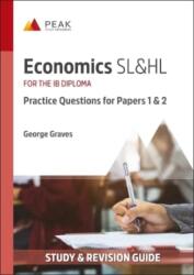 Economics SL&HL: Practice Questions for Papers 1 and 2 (ISBN: 9781913433345)