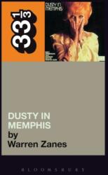 Dusty Springfield's Dusty in Memphis (ISBN: 9780826414922)