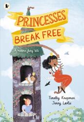 Princesses Break Free (ISBN: 9781529507874)