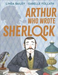 Arthur Who Wrote Sherlock (ISBN: 9781839132995)