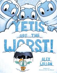 Yetis Are the Worst! (ISBN: 9781665921770)