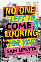 No One Left to Come Looking for You (ISBN: 9781501146121)