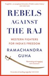 Rebels Against the Raj (ISBN: 9780008498801)