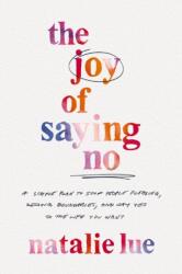 The Joy of Saying No (ISBN: 9780785290445)