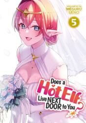 Does a Hot Elf Live Next Door to You? Vol. 5 (ISBN: 9781638586760)